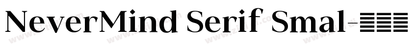 NeverMind Serif Smal字体转换